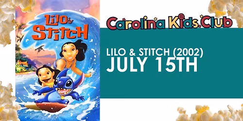 Lilo & Stitch \u2013 Carolina Kids Club Summer Movie Series