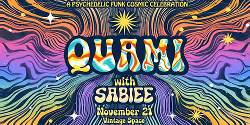 Psychedelic Funk with Quami & Sabiee (Carlo's 40th B-Day!)