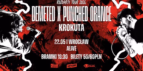 \ud83d\udca5ROZDARTY TOUR\ud83d\udca5 PUNCHED ORANGE x DEMETED + KROKUTA  | WROC\u0141AW