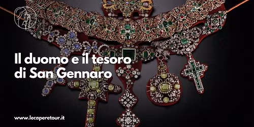 Il Duomo e il Museo del Tesoro di San Gennaro 