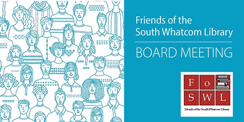 Friends of the South Whatcom Library Board Meeting