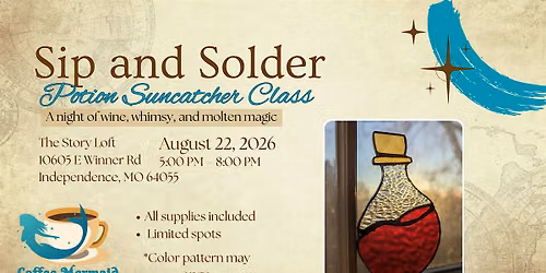 Copy of Sip and Solder: Potion Bottle Suncatcher Class