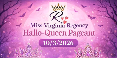 Miss Virginia Regency Hallo-Queen Pageant