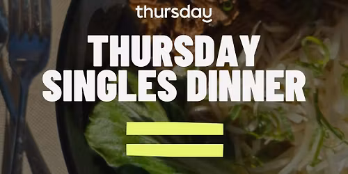 Thursday | Singles Dinner (24-35) | Boodle Beasley | Hobart