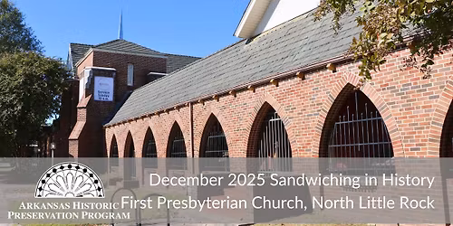 December Sandwiching in History: First Presbyterian Church of North Little Rock