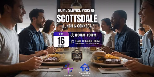 The July 16th Home Service Pros of Scottsdale Lunch & Connect