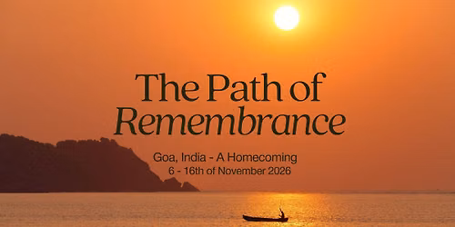 The Path of Remembrance: Goa, India - A Homecoming