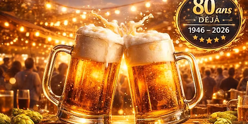 \ud83c\udf89 F\u00caTE DE LA BI\u00c8RE \u2013 \u00c9DITION SP\u00c9CIALE 80 ANS \ud83c\udf7a