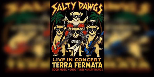 SALTY DAWGS -- Let\u2019s ROCK! Terra