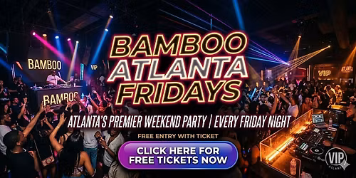 BAMBOO FRIDAYS [FREE ENTRY W\/ RSVP]