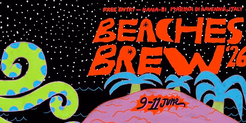 BEACHES BREW 2026 - Hana-bi, Marina di Ravenna, Italy (FREE ENTRY)