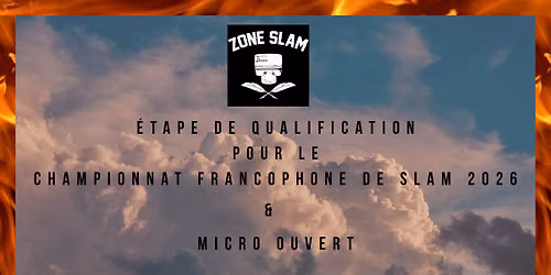 Zone Slam : qualification li\u00e9geoise pour le CFS 2026 & Micro ouvert
