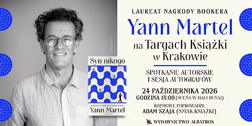 Yann Martel \u2013 spotkanie z laureatem Nagrody Bookera, autorem "\u017bycia Pi"