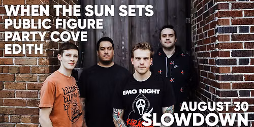 When The Sun Sets w\/ Public Figure, Party Cove, Edith