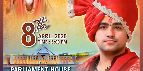 \u2728 Canberra Welcomes Shri Bageshwar Dham Sarkar \u2728 \ud83d\udcc5 8 April 2026 \ud83d\udccd Great Hall, Parliament House \u2013 C