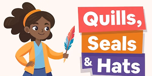 Summer Reading: Quills, Seals & Hats