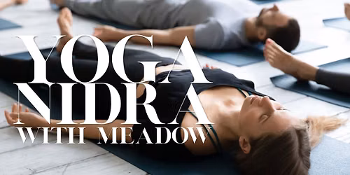 Monthly Yoga Nidra with Meadow