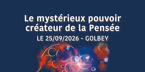 Golbey | Le myst\u00e9rieux pouvoir cr\u00e9ateur de la Pens\u00e9e