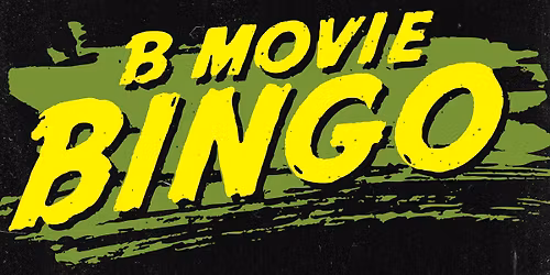 B-Movie Bingo at Blackstrap!