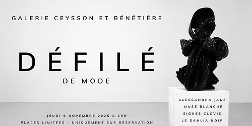 D\u00e9fil\u00e9 de Mode \u00a4 Galerie Ceysson et B\u00e9n\u00e9ti\u00e8re