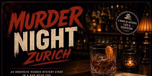 \ud83d\udd2a Murder Night Zurich | Meet, Play & Make New Friends
