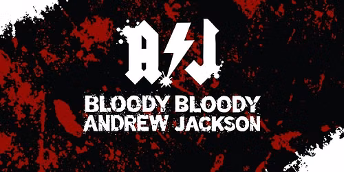 Bloody Bloody Andrew Jackson