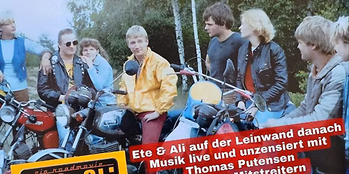 UC Kino Bergen auf R\u00fcgen - Ete & Ali auf der Leinwand-danach Musik Live und unzensiert