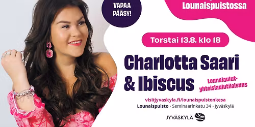Lounalaulut-yhteislaulutilaisuus: Charlotta Saari & Ibiscus