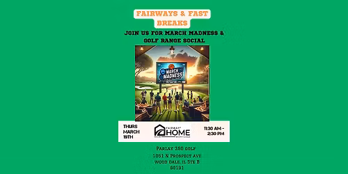 FAIRWAYS & FAST BREAKS MARCH MADNESS GOLF RANGE SOCIAL