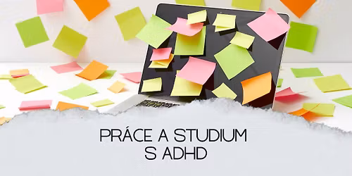 Pr\u00e1ce a studium s ADHD
