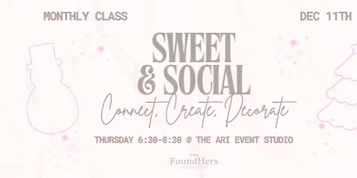 Sweet & Social: A Workshop Experience