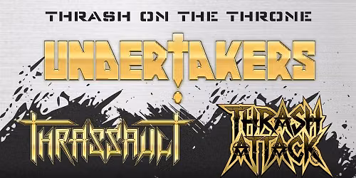 THRASH ON THE THRONE - Thrash Mosh Club 2026 - Under\u1e6dakers, Thrassault, Thrash Attack