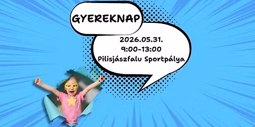 Gyereknap Pilisj\u00e1szfalun - Filmek, mes\u00e9k, k\u00e9preg\u00e9nyek vil\u00e1ga
