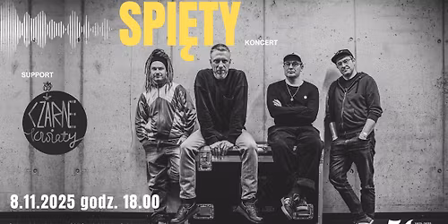 Spi\u0119ty  - koncert \/support: Czarne Kwiaty |Tczew