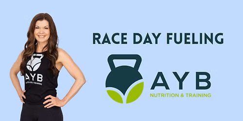 Race Day Fueling with AYB