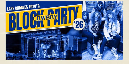 Lake Charles Toyota Cowboy Block Party \/ LA ROXX