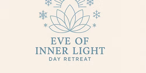 Eve of Inner Light Day Retreat