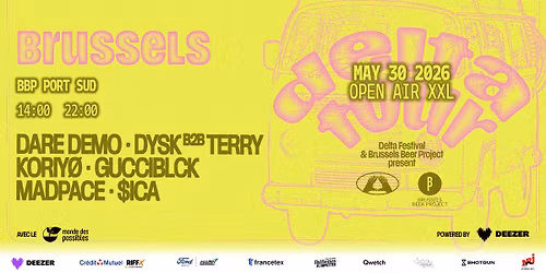 J-7 [OPEN AIR XXL] DELTA TOUR x BBP PORT SUD - Brussels