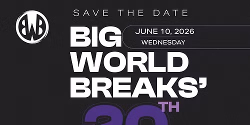Big World Breaks