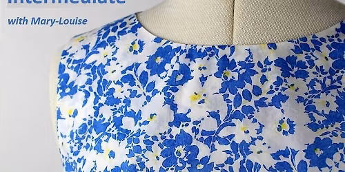 Dress Making Workshop- Beginners and Intermediate with Mary-Louise