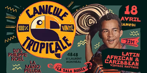 CANICULE TROPICALE \u2605 SAT APRIL 18 \u2605 VINTAGE TROPICAL SOUNDS