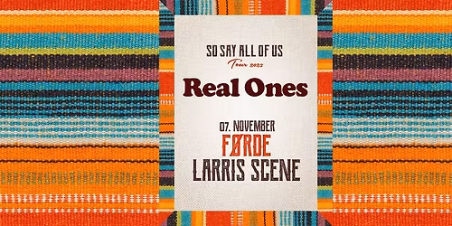 REAL ONES RELEASEKONSERT \/\/ LIVE @LARRIS SCENE \/\/ 7\/11-25