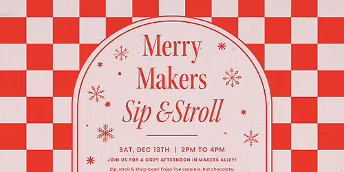 Merry Makers Sip & Stroll