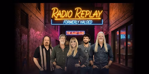 Radio Replay\/Haloed @ The Alley Club