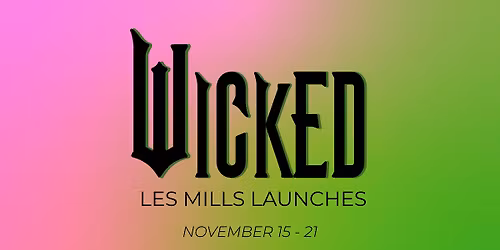 Wicked Les Mills Launch!