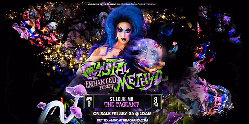 The Enchanted Forest: Crystal Methyd at The Pageant