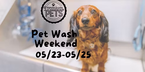 Annual Pet Wash Weekend \ud83d\udc36\ud83e\udee7