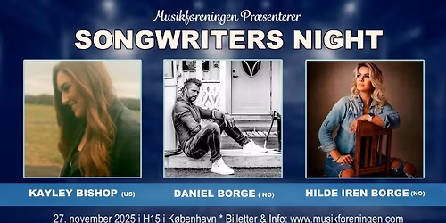 Songwriters Night m. Kayley Bishop (US), Daniel Borge (NO) og Hilde Iren Borge (NO) \/\/ H15