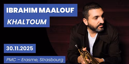 Ibrahim Maalouf - PMC - Strasbourg
