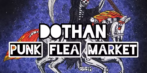 DOTHAN PUNK FLEA MARKET